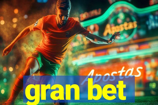 gran bet